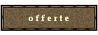 o f f e r t e