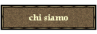 chi siamo