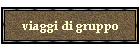viaggi di gruppo