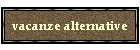 vacanze alternative